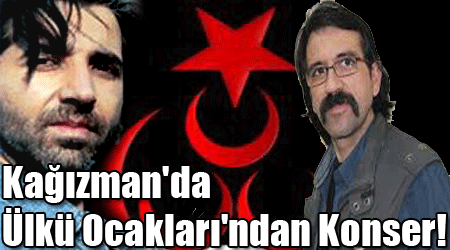 Kağızman'da Ülkü Ocakları'ndan Konser!