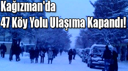 Kağızman'da 47 Köy Yolu Ulaşıma Kapandı!