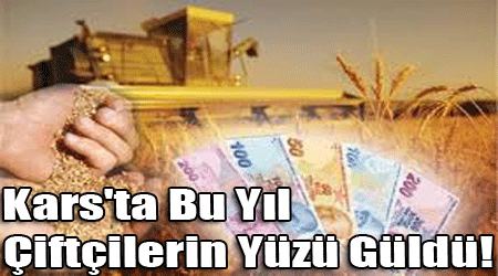 Kars'ta Bu Yıl Çiftçilerin Yüzü Güldü!