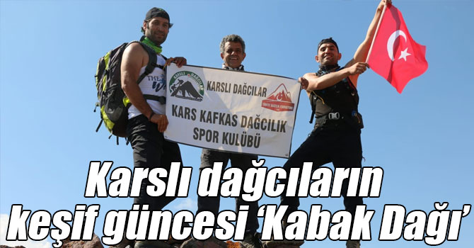 Karslı dağcıların keşif güncesi ‘Kabak Dağı’