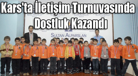 Kars'ta İletişim Turnuvasında Dostluk Kazandı