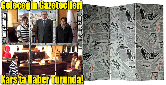 Geleceğin Gazetecileri Kars'ta Haber Turunda!