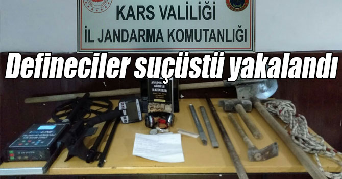 Kars’ta defineciler suçüstü yakalandı