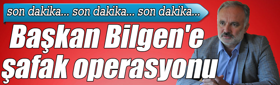 Son dakika... Kars Belediye Başkanı Ayhan Bilgen'e operasyon