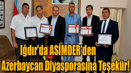 Iğdır'da ASİMDER'den Azerbaycan Diyasporasına Teşekür!