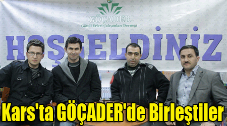 Kars'ta GÖÇADER'de Birleştiler