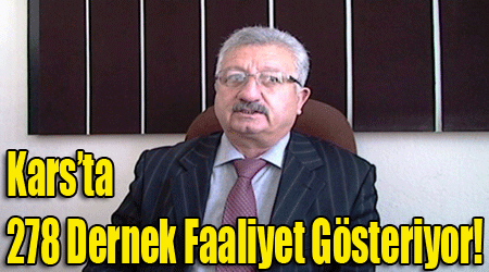Kars’ta 278 Dernek Faaliyet Gösteriyor!