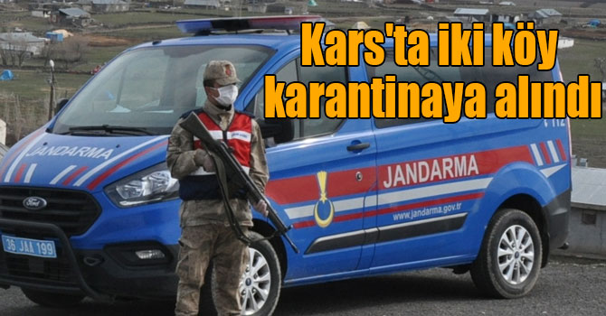 Kars'ta iki köy karantinaya alındı