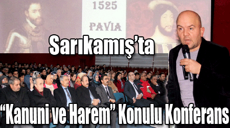 Sarıkamış’ta “Kanuni ve Harem” Konulu Konferans