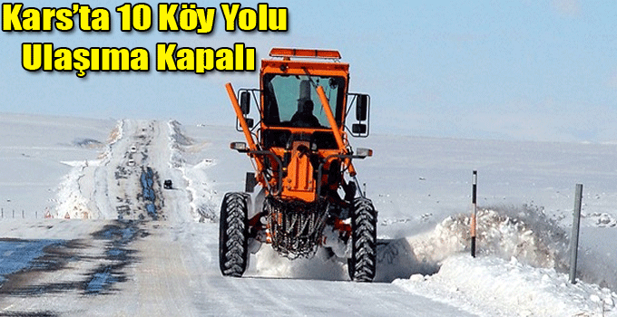 Kars’ta 10 Köy Yolu Ulaşıma Kapalı