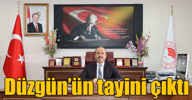 Hüseyin Düzgün’ün tayini çıktı