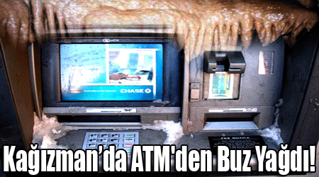 Kağızman’da ATM'den Buz Yağdı!