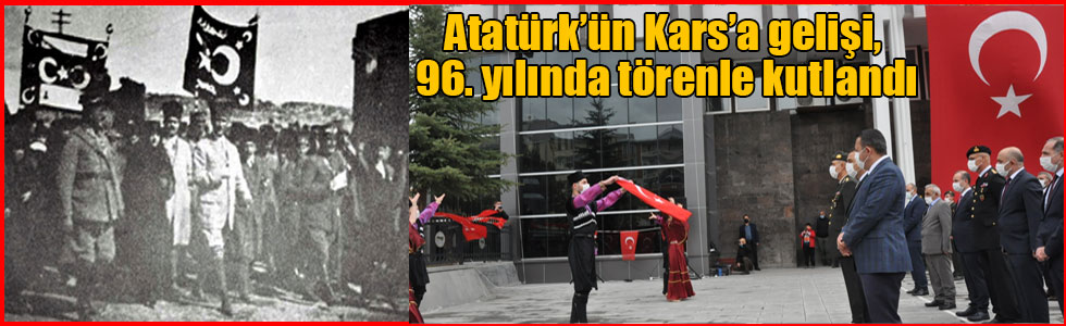 Atatürk’ün Kars’a gelişi, 96. yılında törenle kutlandı