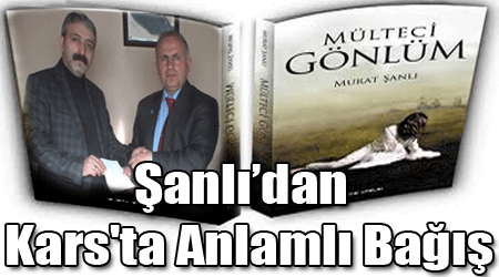 Şanlı’dan Kars'ta Anlamlı Bağış