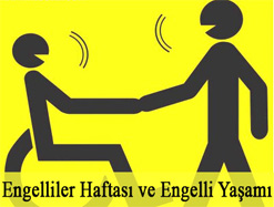Engelliler Haftası ve Engelli Yaşamı