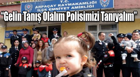 “Gelin Tanış Olalım Polisimizi Tanıyalım”