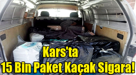 Kars'ta 15 Bin Paket Kaçak Sigara!