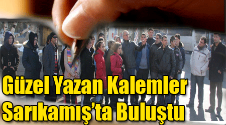 Güzel Yazan Kalemler Sarıkamış’ta Buluştu