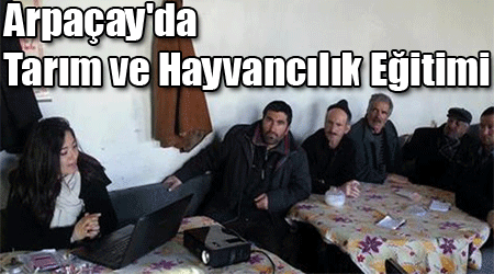 Arpaçay'da Tarım ve Hayvancılık Eğitimi