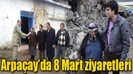 Arpaçay’da 8 Mart ziyaretleri