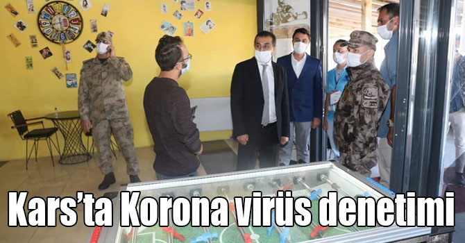 Kars’ta Korona virüs denetimi