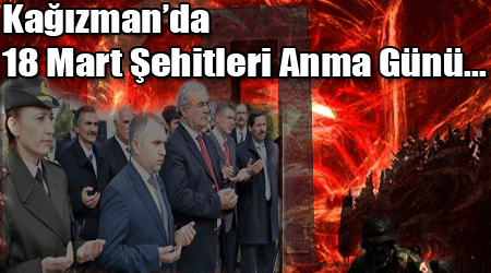 Kağızman’da 18 Mart Şehitleri Anma Günü...