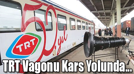 TRT Vagonu Kars Yolunda...