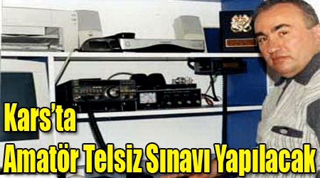 Kars’ta Amatör Telsiz Sınavı Yapılacak