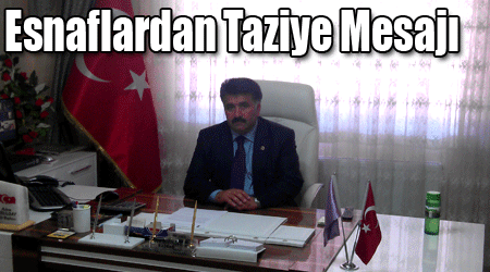 Esnaflardan Taziye Mesajı