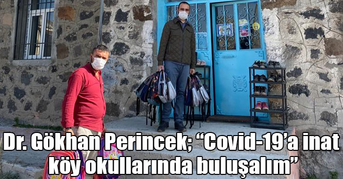 Dr. Gökhan Perincek; “Covid-19’a inat köy okullarında buluşalım”