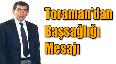 Toraman’dan Başsağlığı Mesajı