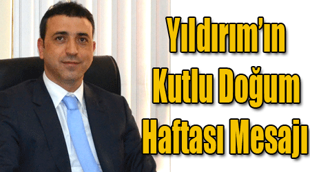 Yıldırım’ın Kutlu Doğum Haftası Mesajı