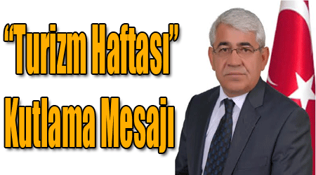 “Turizm Haftası” Kutlama Mesajı