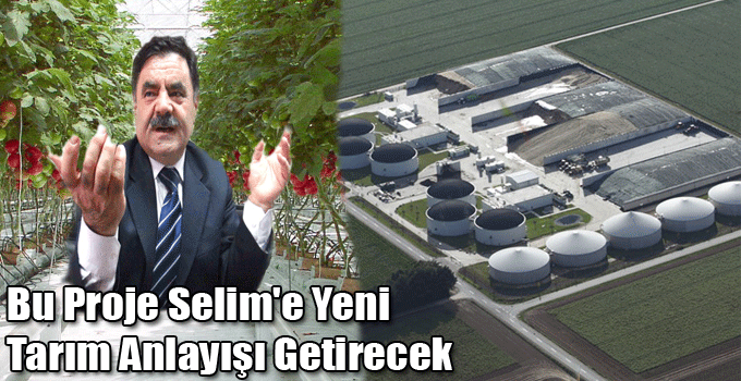 Bu Proje Selim'e Yeni Tarım Anlayışı Getirecek