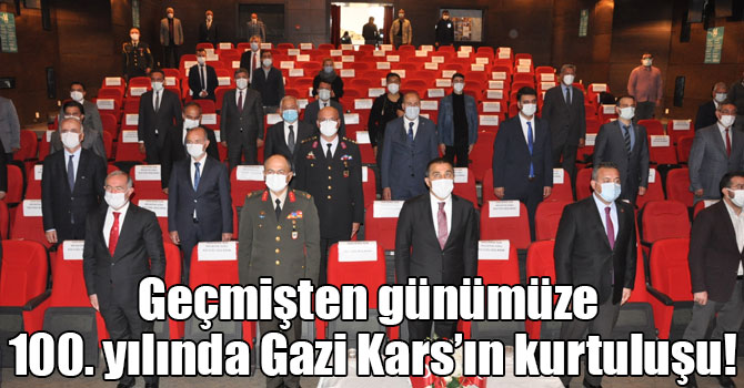 Geçmişten günümüze 100. yılında Gazi Kars’ın kurtuluşu!