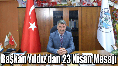 Başkan Yıldız’dan 23 Nisan Mesajı