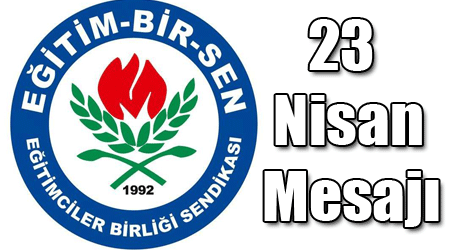 Kars Eğitim Bir-Sen'in 23 Nisan Mesajı