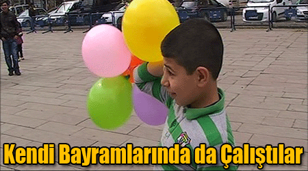 Kendi Bayramlarında da Çalıştılar