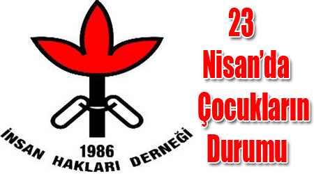 23 Nisan’da Çocukların Durumu