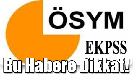 EKPSS'na Girecekler Dikkat!