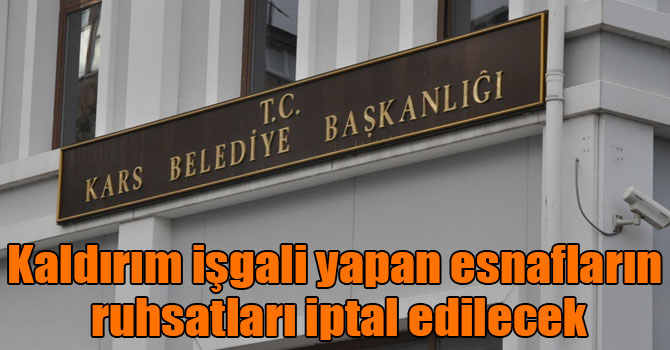 Kaldırım işgali yapan esnafların ruhsatları iptal edilecek