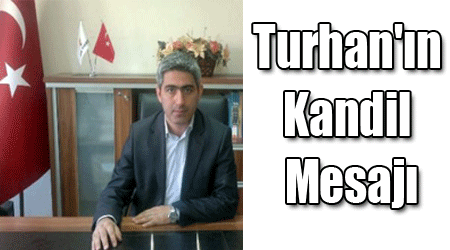 Turhan'ın Kandil Mesajı