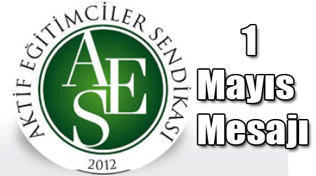 Aktif Eğitim Sen 1 Mayıs  Mesajı