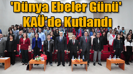 'Dünya Ebeler Günü' KAÜ’de Kutlandı