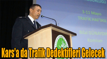 Kars'a da Trafik Dedektifleri Gelecek