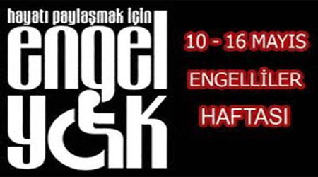 10-16 Mayıs Engelliler Haftası