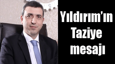 Yıldırım’ın Taziye mesajı