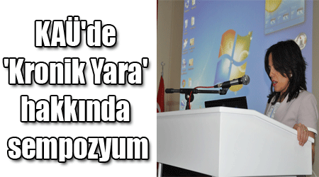 KAÜ'de 'Kronik Yara' hakkında sempozyum