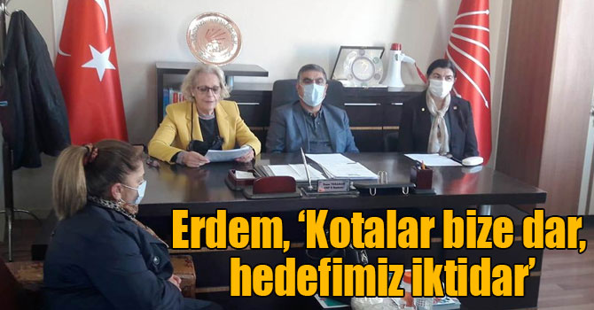 Erdem, ‘Kotalar bize dar, hedefimiz iktidar’