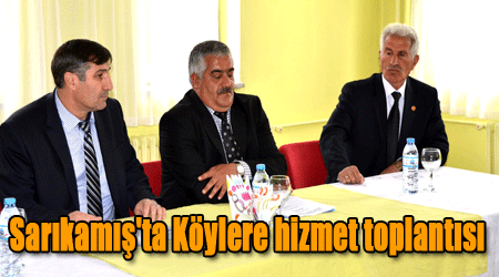 Sarıkamış'ta Köylere hizmet toplantısı